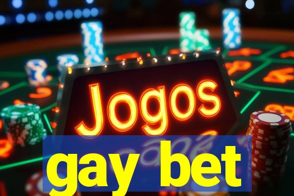 gay bet